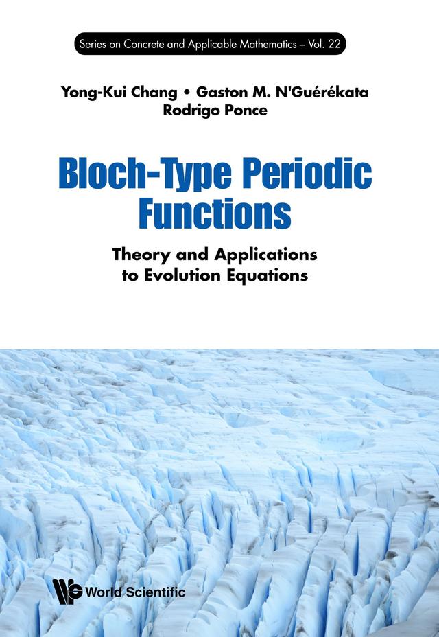 BLOCH-TYPE PERIODIC FUNCTIONS by Gaston M N'Guérékata, Rodrigo Ponce, Yong-Kui Chang