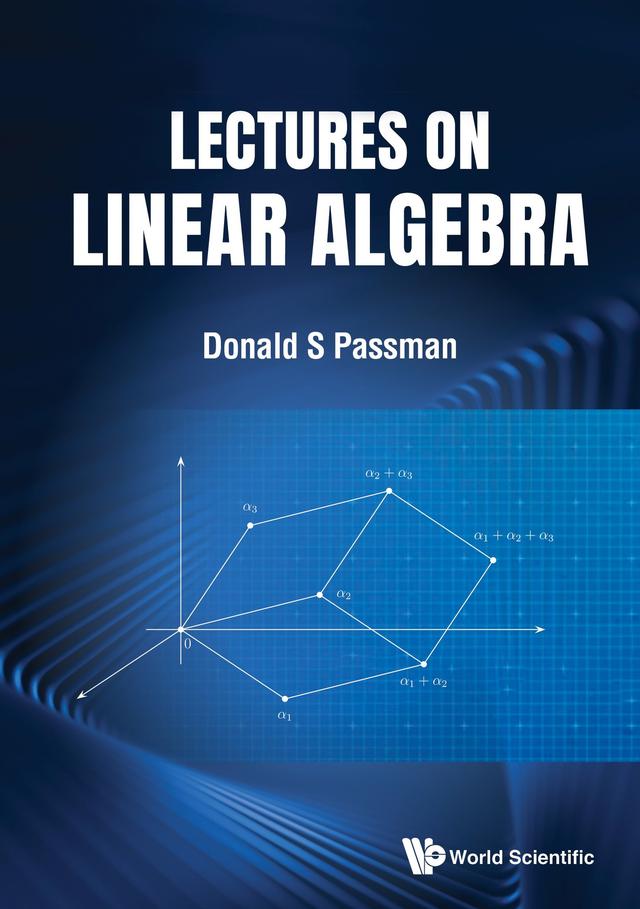 LECTURES ON LINEAR ALGEBRA by Donald S Passman