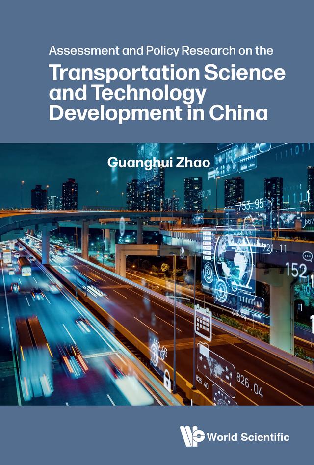 ASSESSMENT & POLICY RES TRANSPORT SCI & TECH DEVELOP CHN by Guanghui Zhao