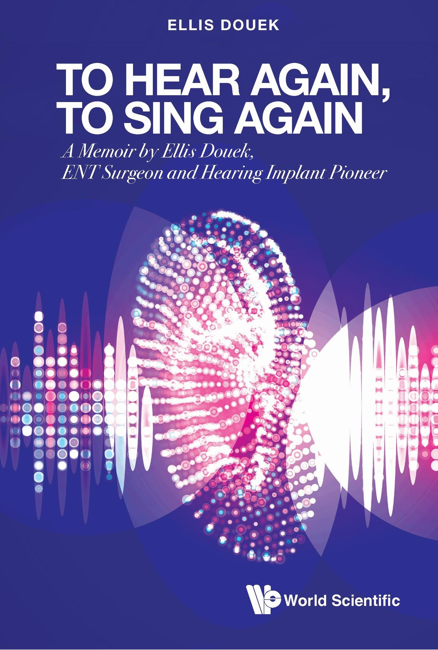 TO HEAR AGAIN, TO SING AGAIN