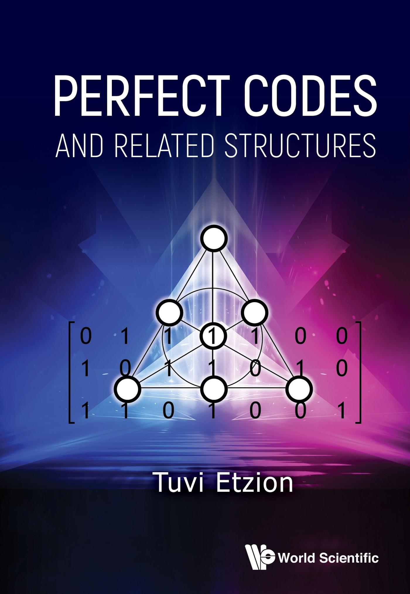 PERFECT CODES AND RELATED STRUCTURES