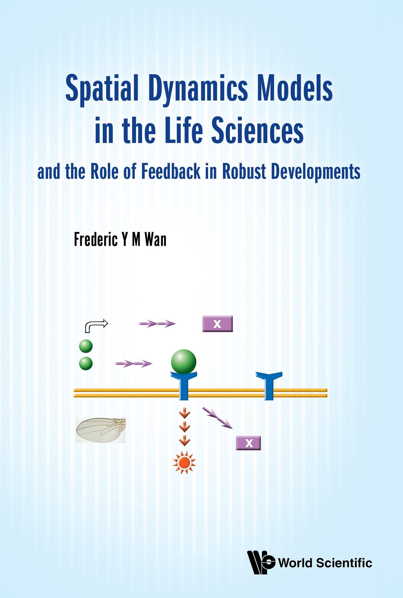 SPATIAL DYN MODELS LIFE SCI & ROLE FEEDBACK ROBUST DEVELOP