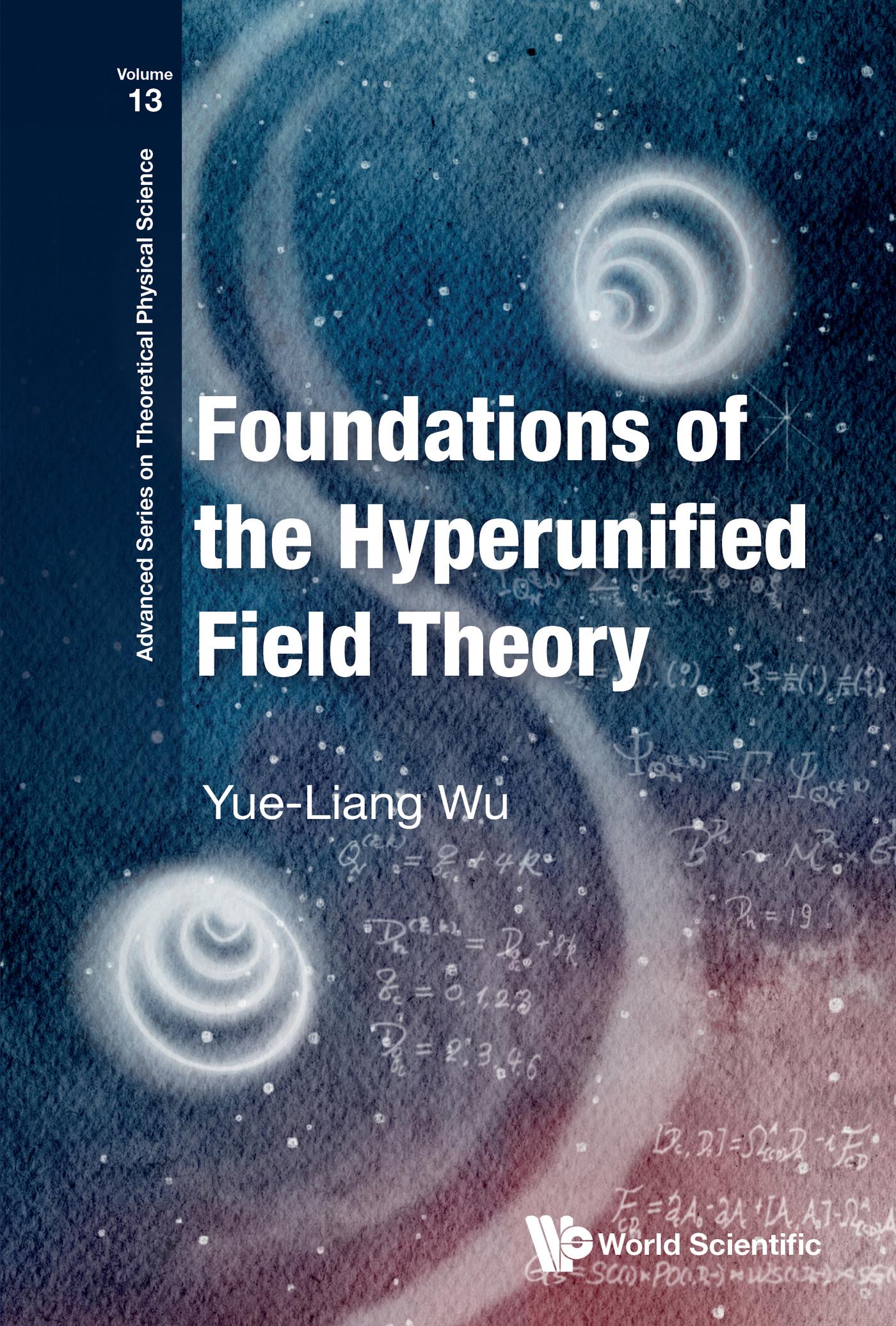 FOUNDATIONS OF THE HYPERUNIFIED FIELD THEORY