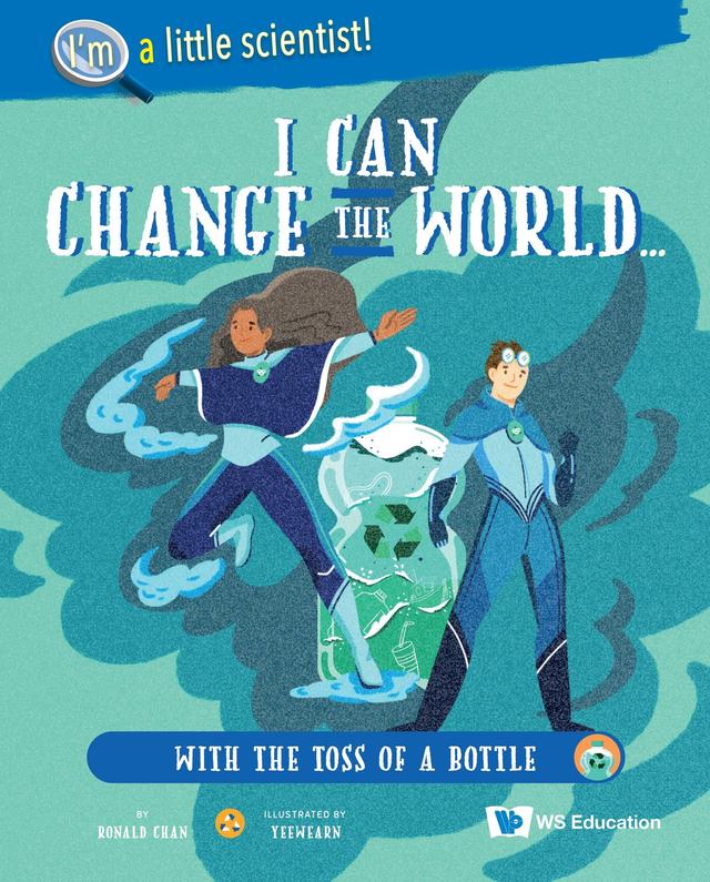 I CAN CHANGE WORLD...TOSS OF A BOTTLE by Ronald Chan, Yeewearn