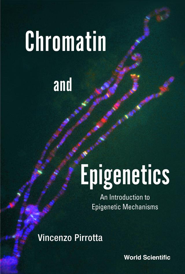 CHROMATIN AND EPIGENETICS by Vincenzo Pirrotta