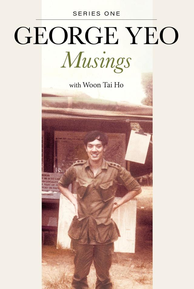 GEORGE YEO: MUSINGS - SERIES ONE by George Yeo, Tai Ho Woon