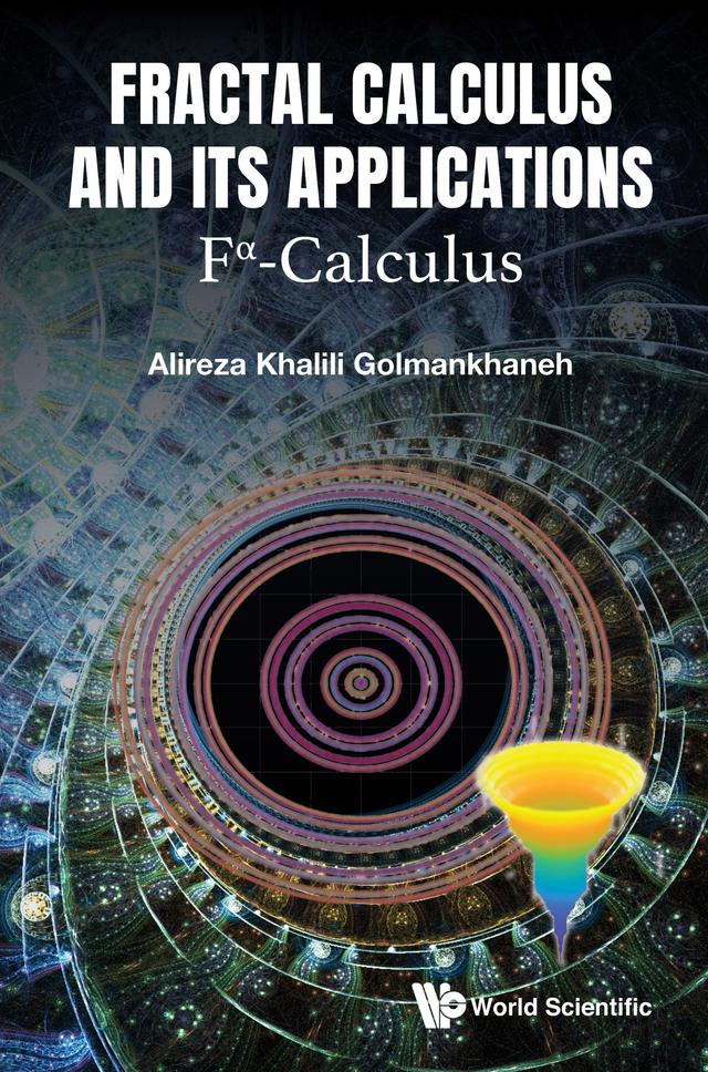 FRACTAL CALCULUS AND ITS APPLICATIONS by Alireza Khalili Golmankhaneh