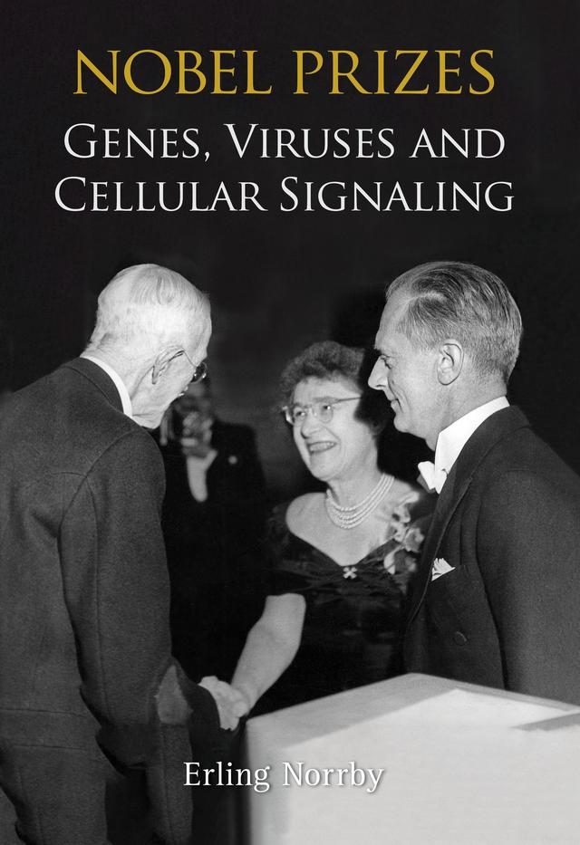 NOBEL PRIZES: GENES, VIRUSES AND CELLULAR SIGNALING by Erling Norrby