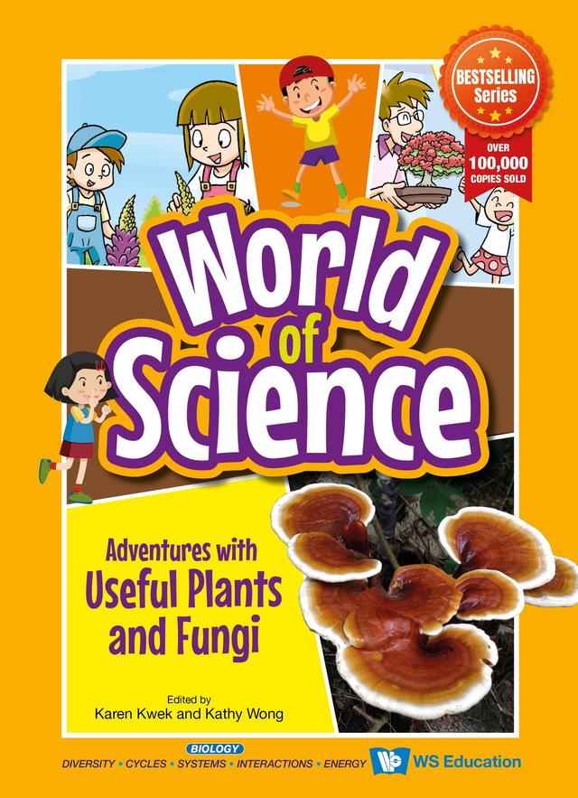 ADVENTURES WITH USEFUL PLANTS AND FUNGI by Karen Kwek, Kathy Wong