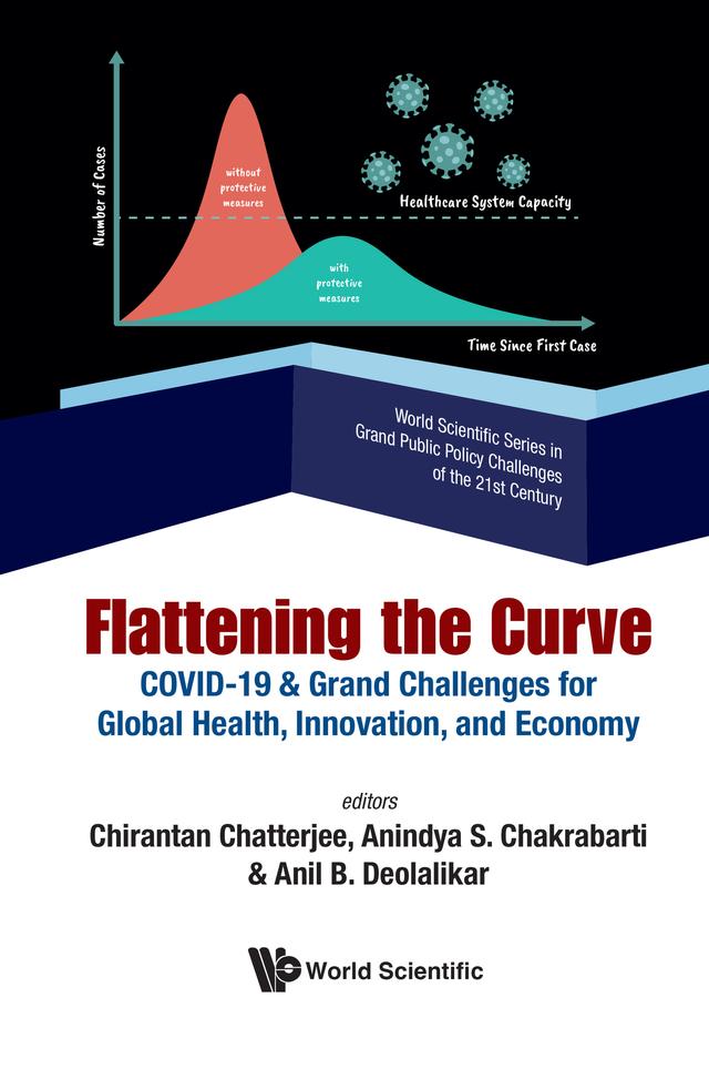 FLATTENING THE CURVE: COVID-19 & GRAND CHALLENGES ... by Anil B Deolalikar, Anindya S Chakrabarti, Chirantan Chatterjee