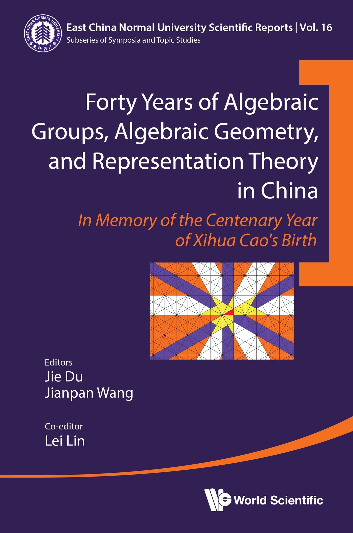 FORTY YRS ALGEBRAIC GROUP, ALGEBRAIC GEOMETRY & REPRESENT ..