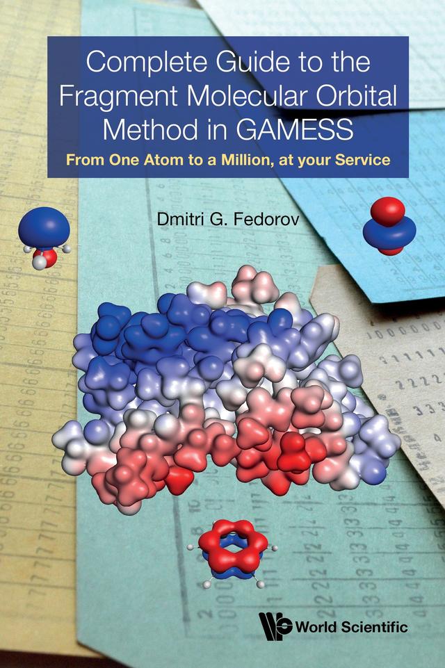 COMPLETE GUIDE TO FRAGMENT MOLECULAR ORBITAL METHOD GAMESS by Dmitri G Fedorov