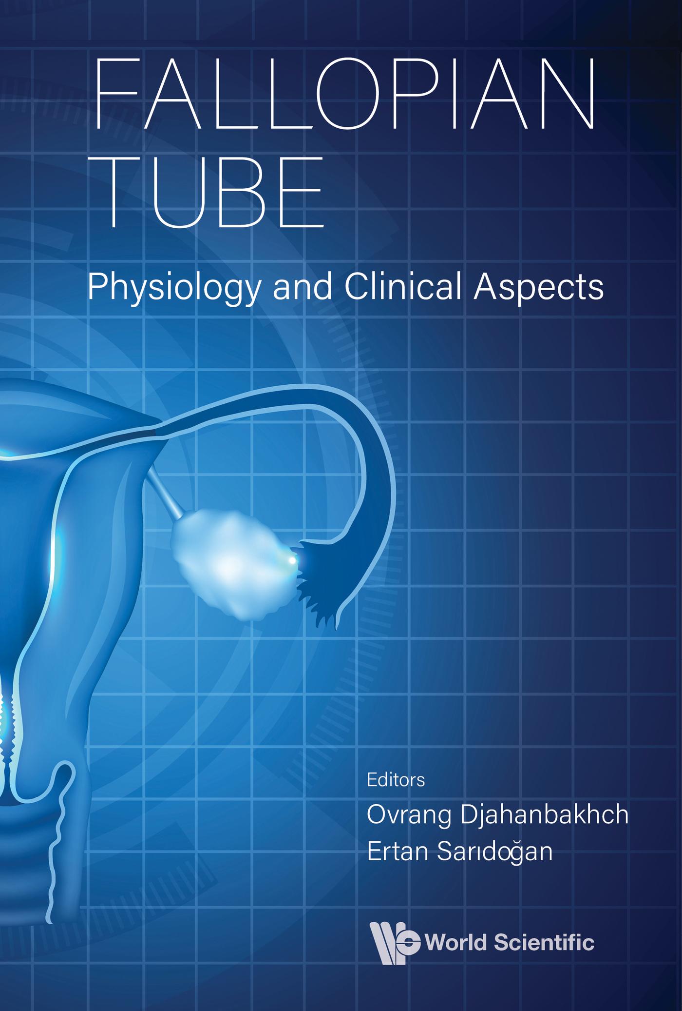 FALLOPIAN TUBE: PHYSIOLOGY AND CLINICAL ASPECTS