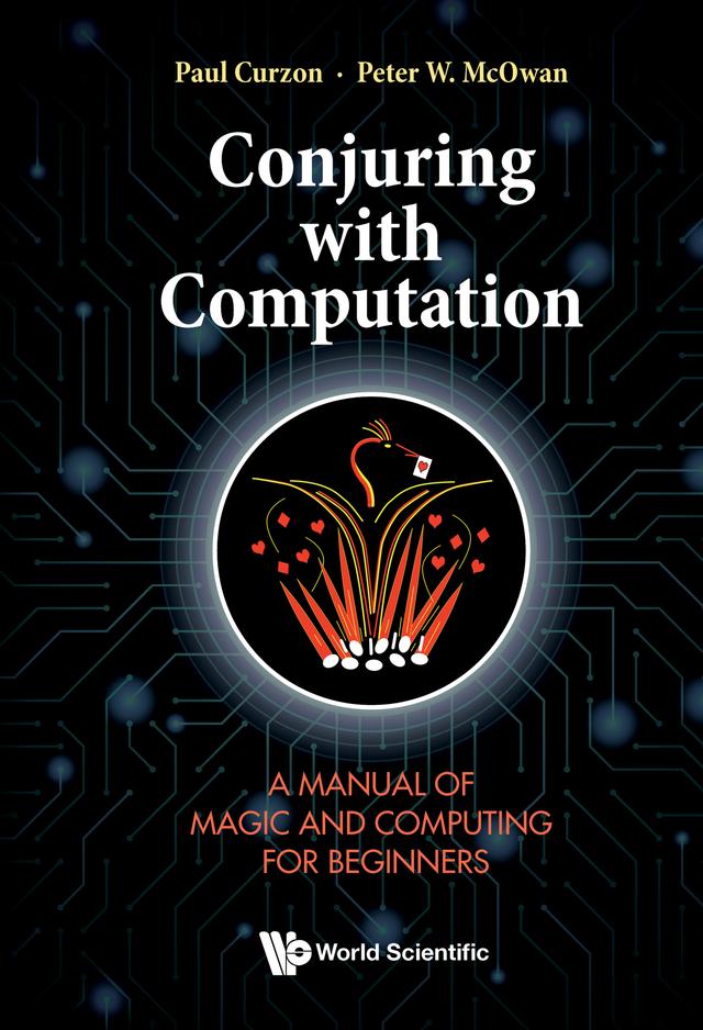 CONJURING WITH COMPUTATION by Paul Curzon, Peter W McOwan