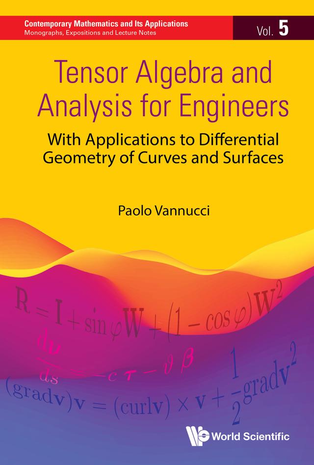 TENSOR ALGEBRA AND ANALYSIS FOR ENGINEERS by Paolo Vannucci