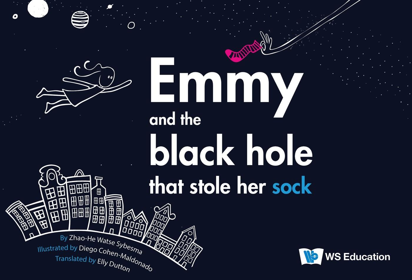 EMMY AND THE BLACK HOLE THAT STOLE HER SOCK