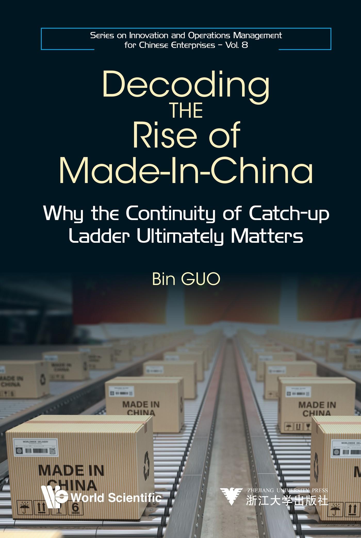DECODING THE RISE OF MADE-IN-CHINA