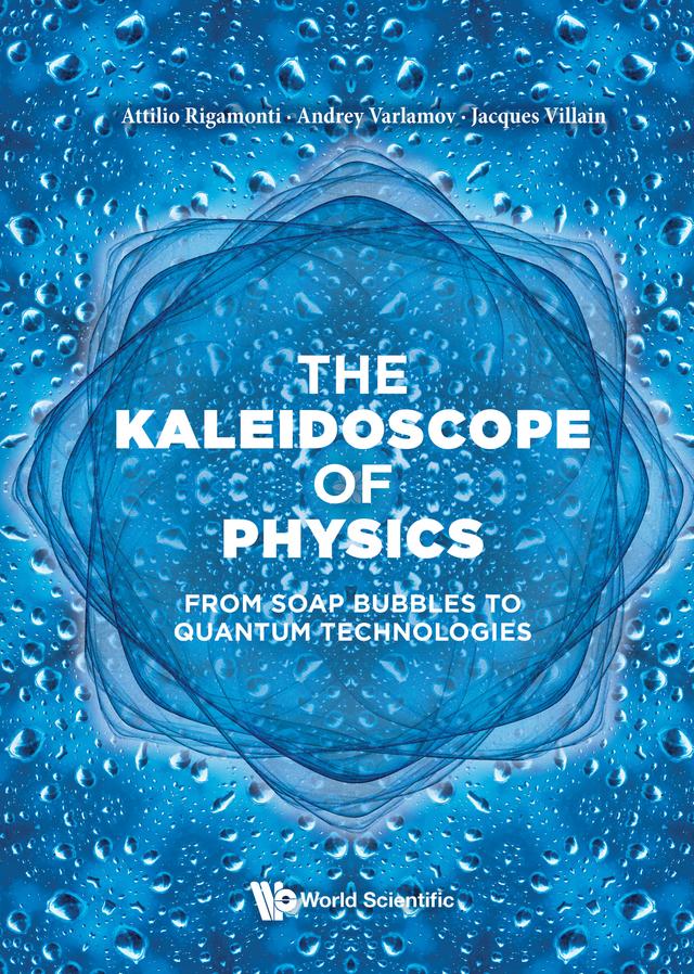 KALEIDOSCOPE OF PHYSICS, THE by Andrey Varlamov, Attilio Rigamonti, Jacques Villain