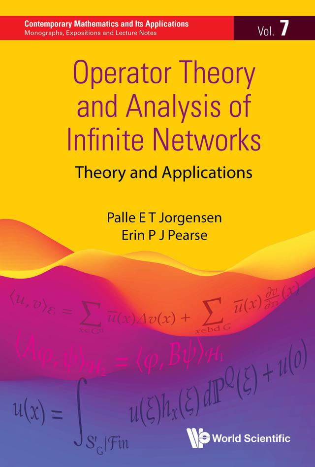 OPERATOR THEORY AND ANALYSIS OF INFINITE NETWORKS by Erin P J Pearse, Palle E T Jorgensen
