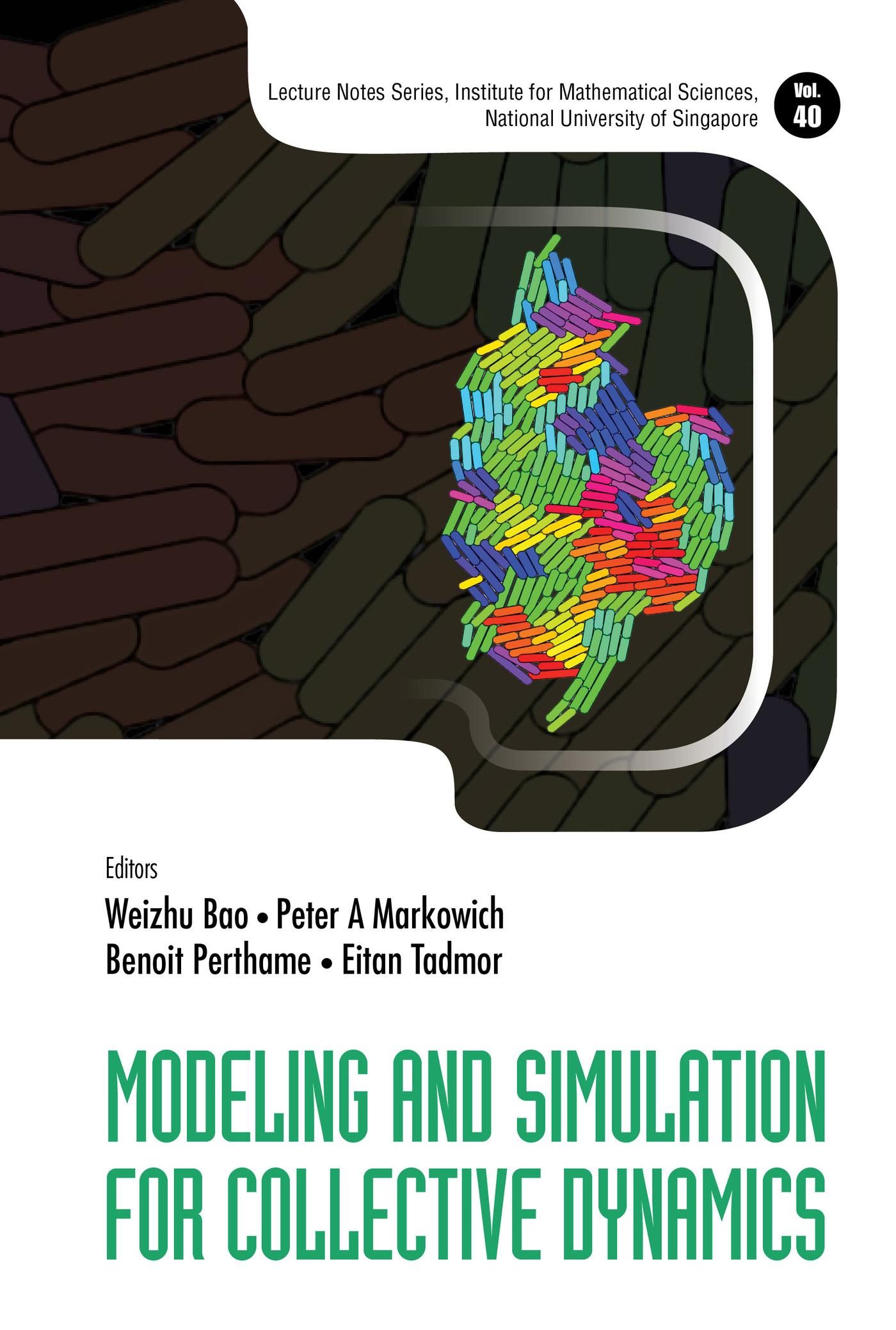 MODELING AND SIMULATION FOR COLLECTIVE DYNAMICS