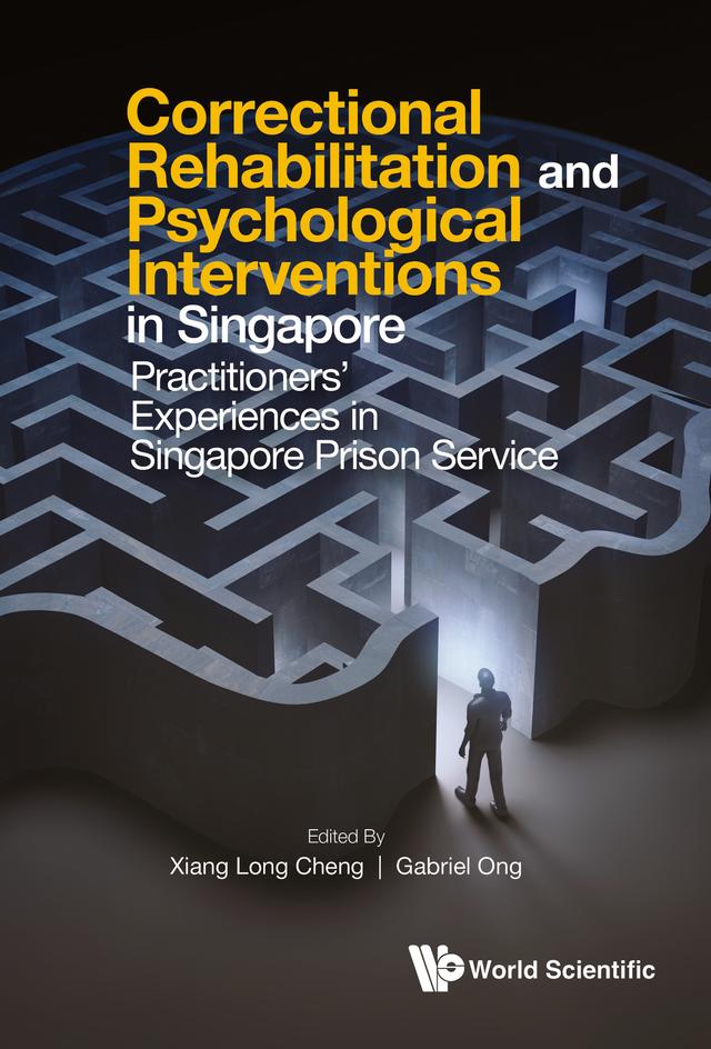 CORRECTIONAL REHABILITATION & PSYCHOLOGICAL ... by Gabriel Ong, Xiang Long Cheng