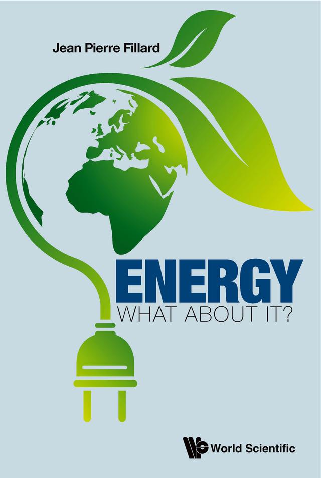 ENERGY: WHAT ABOUT IT? by Jean Pierre Fillard