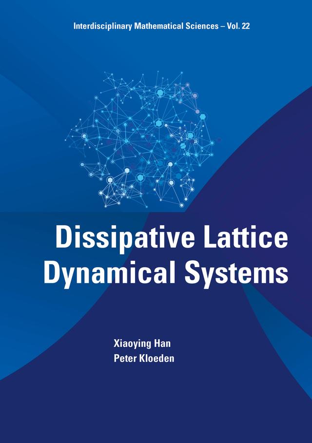 DISSIPATIVE LATTICE DYNAMICAL SYSTEMS by Peter Kloeden, Xiaoying Han