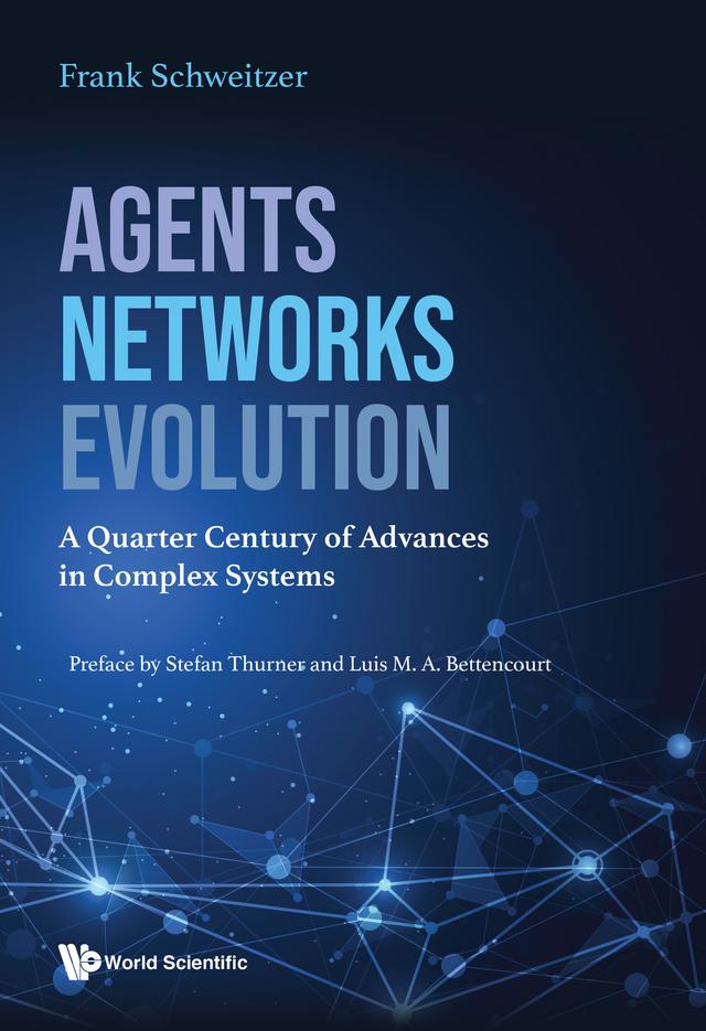 AGENTS, NETWORKS, EVOLUTION by Frank Schweitzer