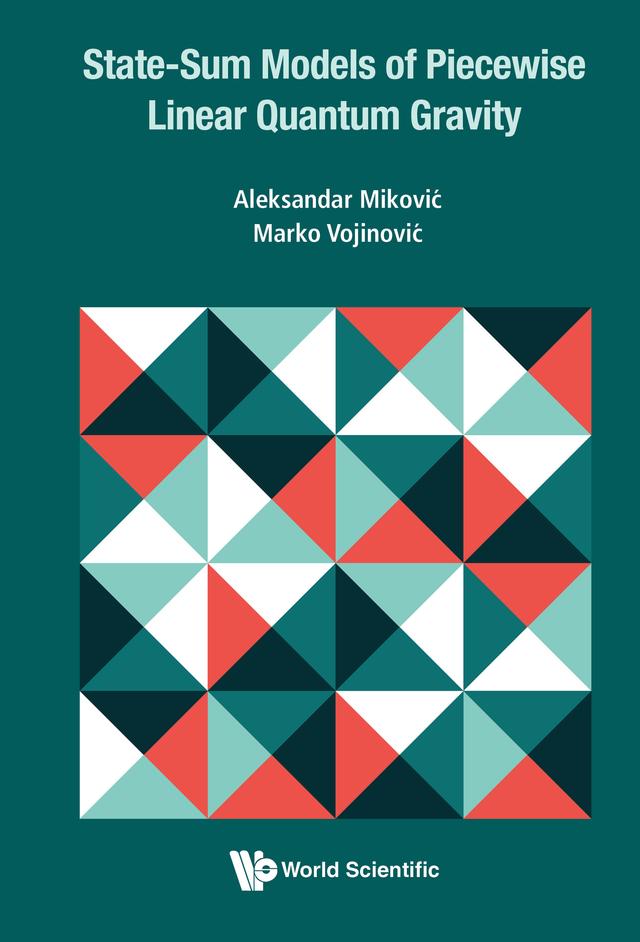 STATE-SUM MODELS OF PIECEWISE LINEAR QUANTUM GRAVITY by Aleksandar Miković, Marko Vojinović