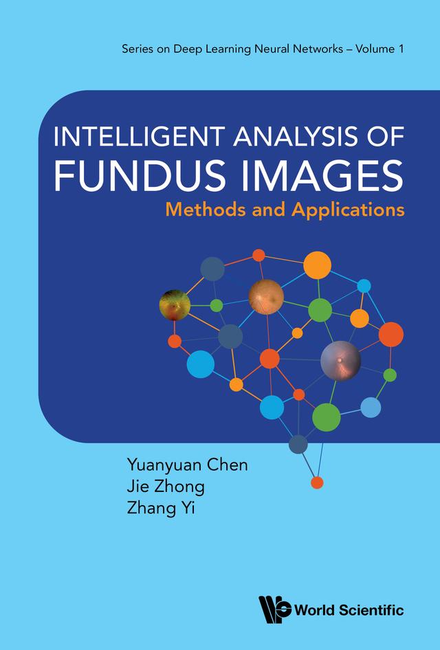 INTELLIGENT ANALYSIS OF FUNDUS IMAGES by Jie Zhong, Yuanyuan Chen, Zhang Yi