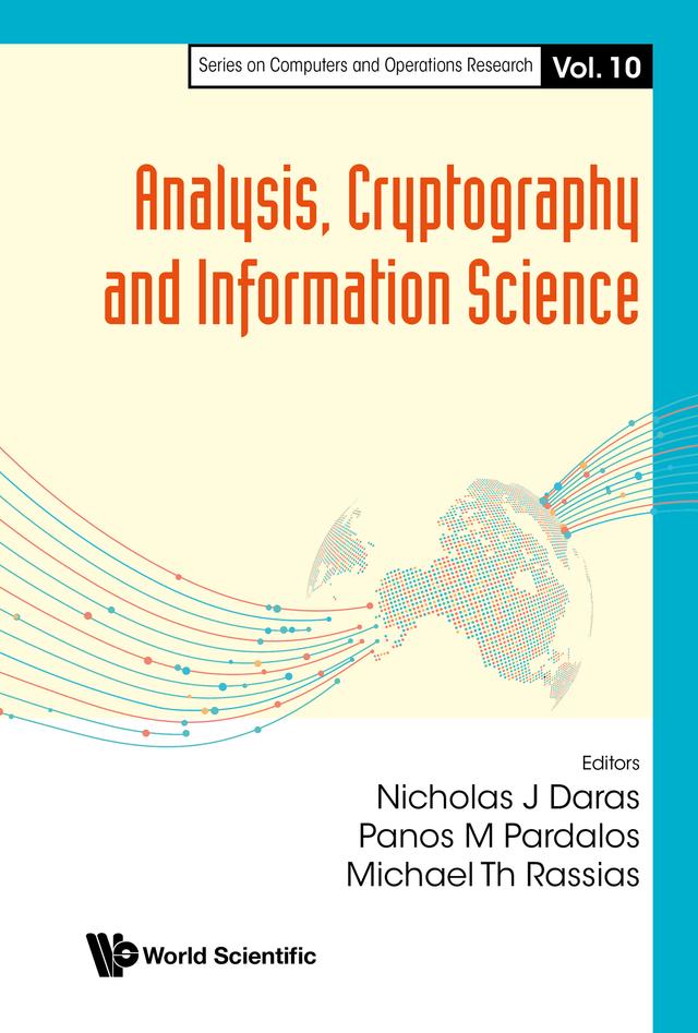 ANALYSIS, CRYPTOGRAPHY AND INFORMATION SCIENCE by Michael Th Rassias, Nicholas J Daras, Panos M Pardalos