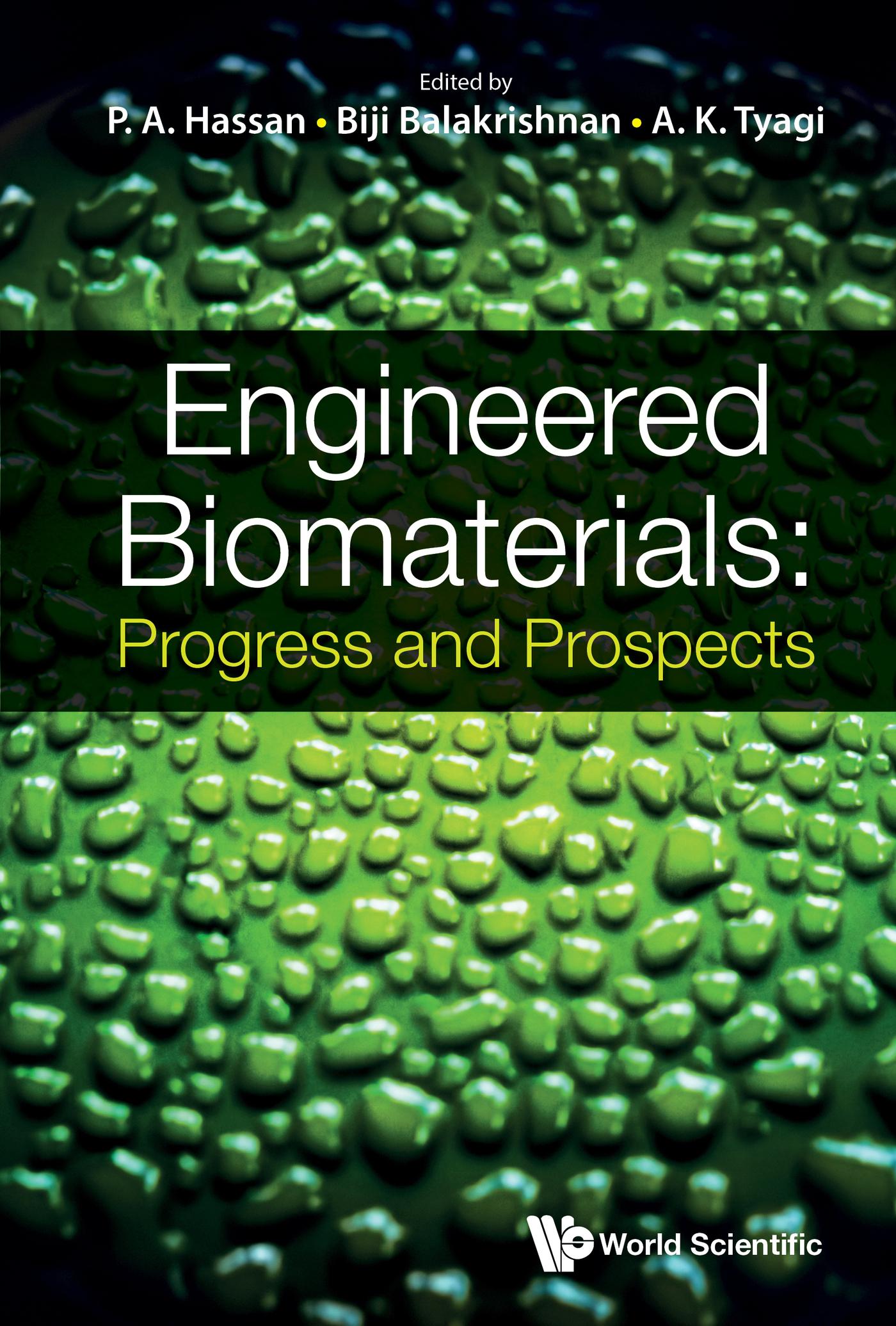 ENGINEERED BIOMATERIALS: PROGRESS AND PROSPECTS