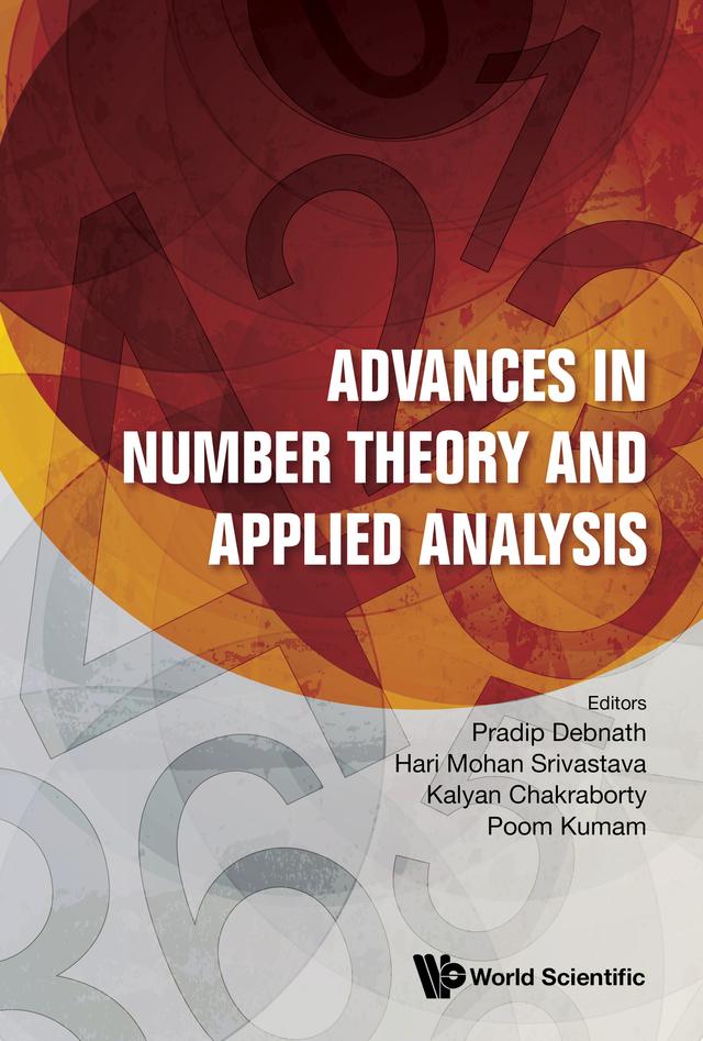 ADVANCES IN NUMBER THEORY AND APPLIED ANALYSIS by Hari Mohan Srivastava, Kalyan Chakraborty, Poom Kumam, Pradip Debnath