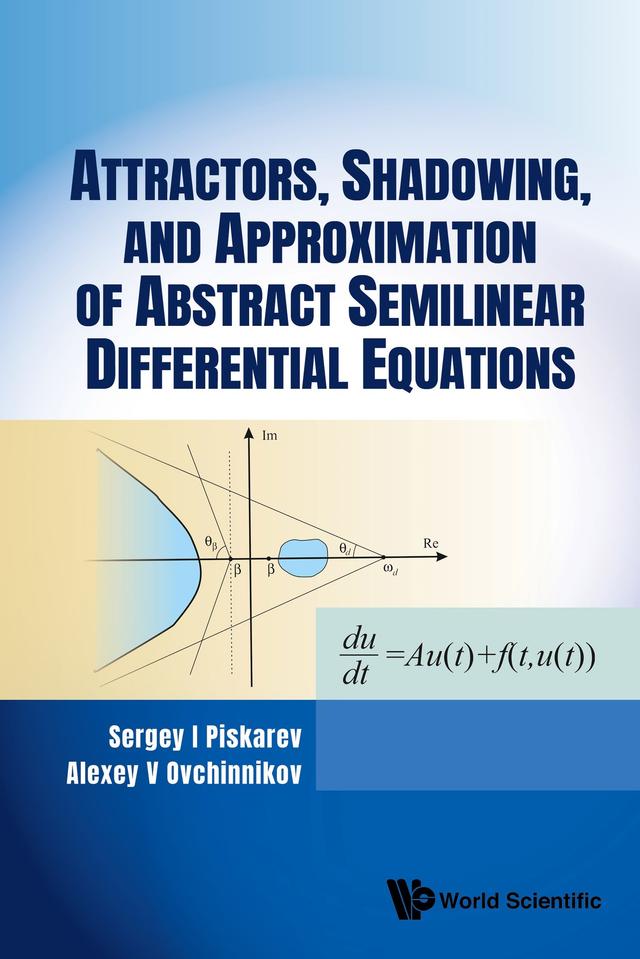 ATTRACT, SHADOW & APPROX ABSTRACT SEMILNR DIFFERENT EQUATION by Alexey V Ovchinnikov, Sergey I Piskarev