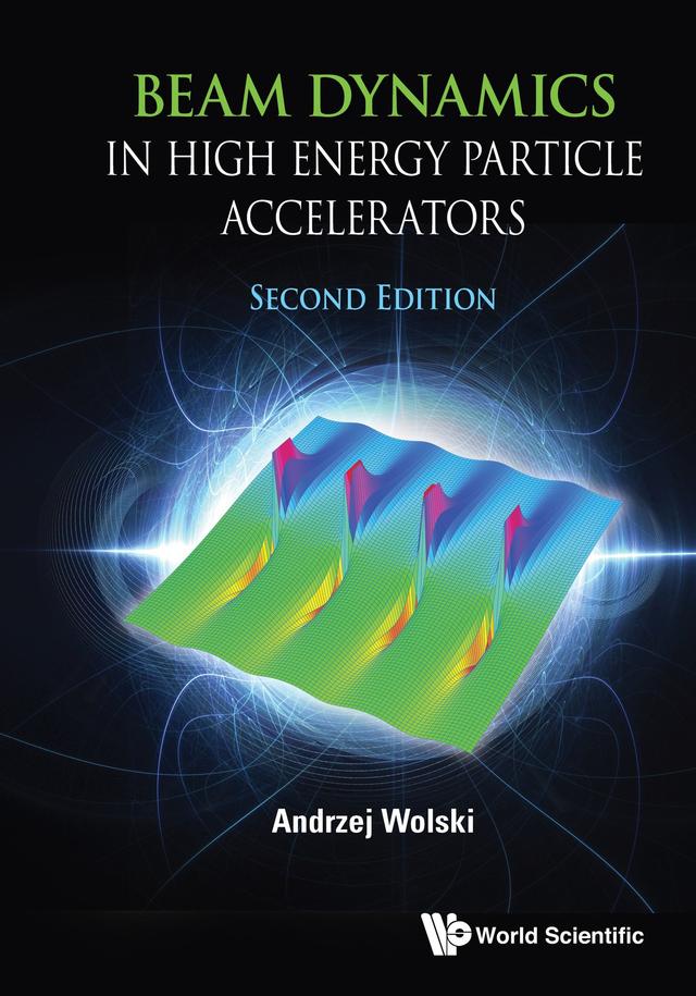 BEAM DYNAM HEP ACCELER (2ND ED) by Andrzej Wolski