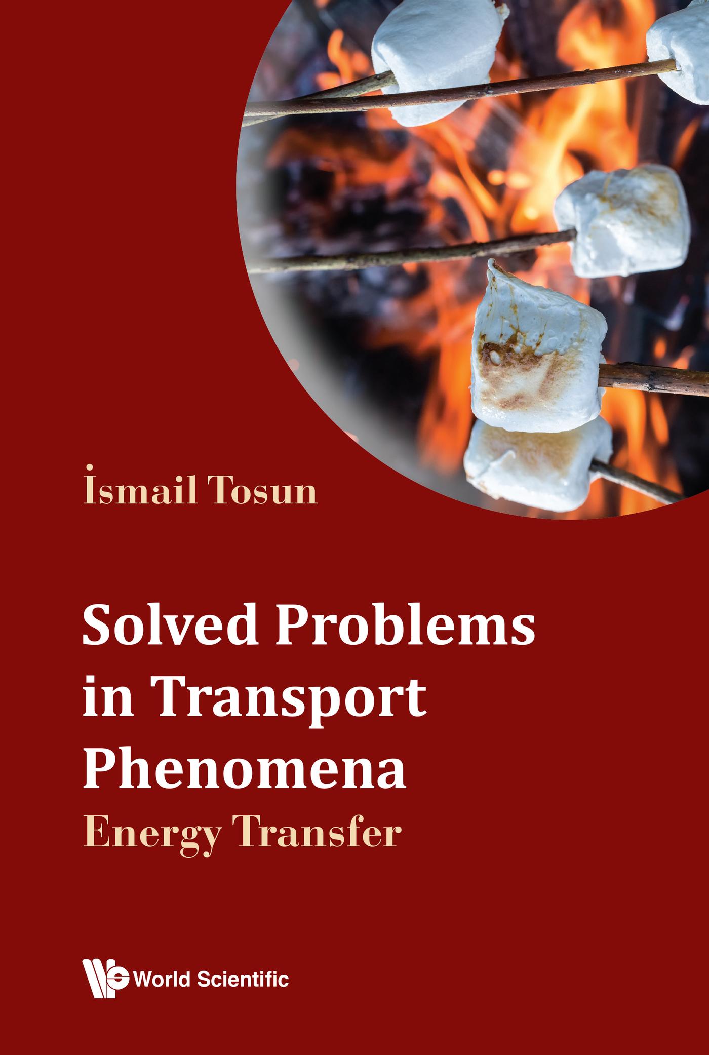 SOLVED PROBLEMS IN TRANSPORT PHENOMENA: ENERGY TRANSFER