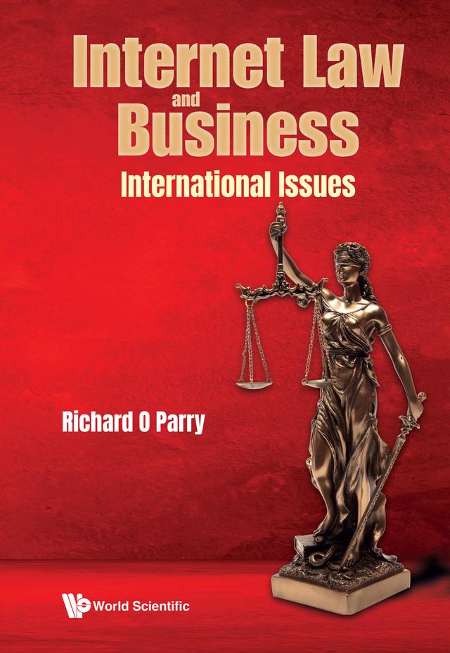 INTERNET LAW AND BUSINESS: INTERNATIONAL ISSUES by Richard O Parry