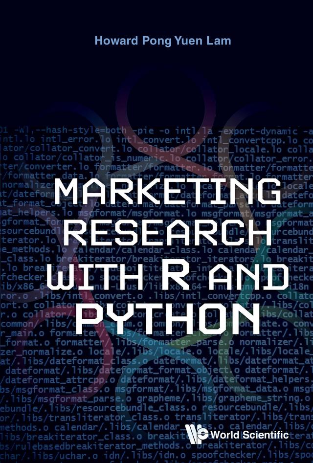 MARKETING RESEARCH WITH R AND PYTHON by Howard Pong Yuen Lam