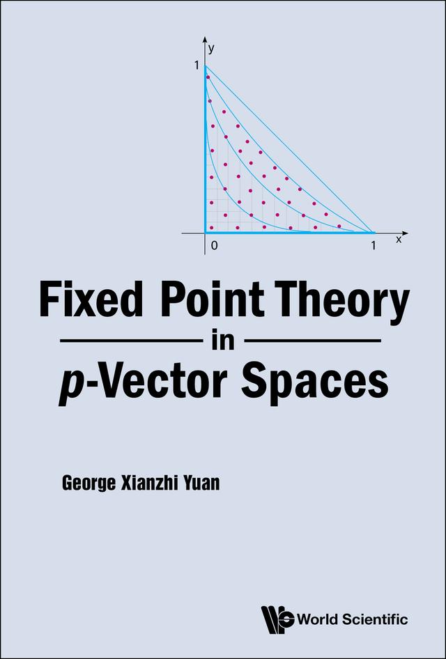 FIXED POINT THEORY IN P-VECTOR SPACES by George Xianzhi Yuan