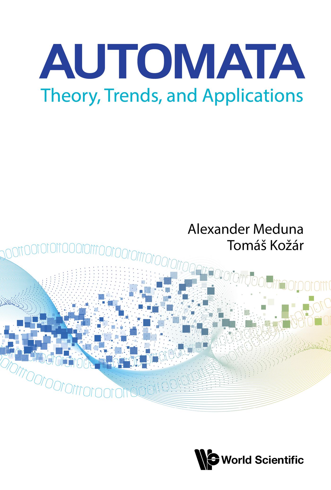 AUTOMATA: THEORY, TRENDS, AND APPLICATIONS
