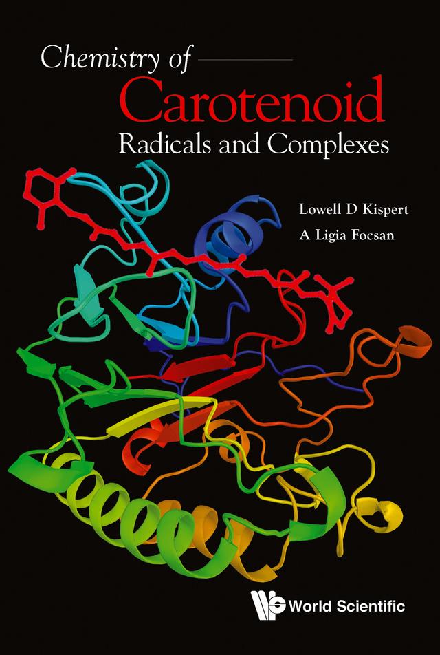 CHEMISTRY OF CAROTENOID RADICALS AND COMPLEXES by A Ligia Focsan, Lowell D Kispert