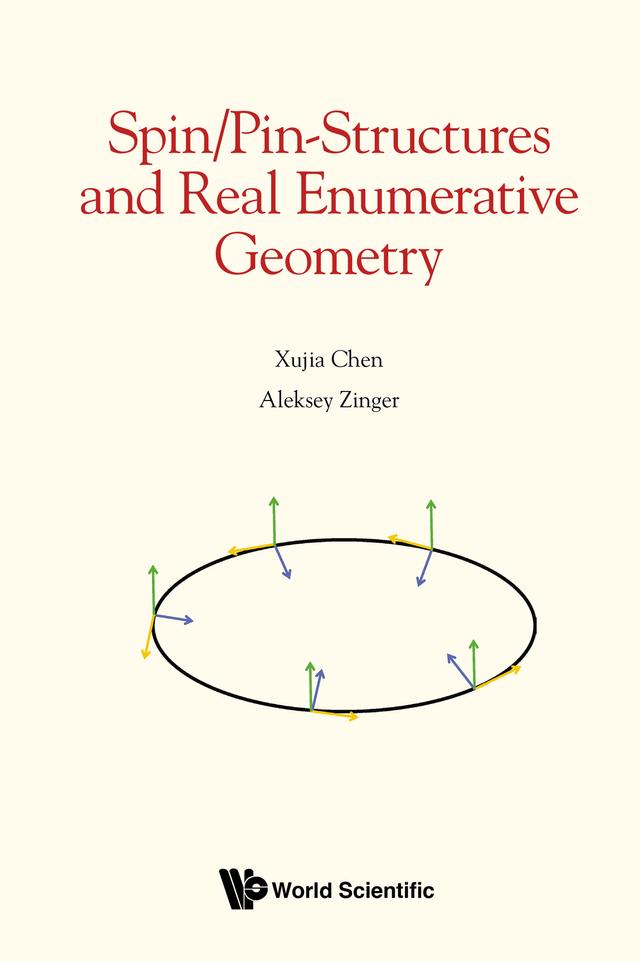 SPIN/PIN-STRUCTURES AND REAL ENUMERATIVE GEOMETRY by Aleksey Zinger, Xujia Chen