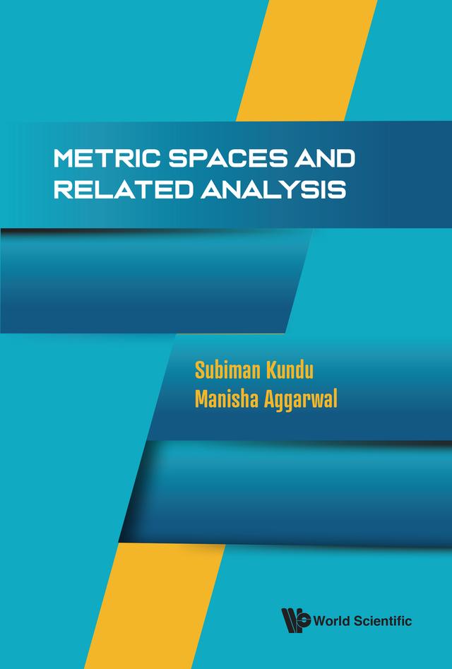 METRIC SPACES AND RELATED ANALYSIS by Manisha Aggarwal, Subiman Kundu