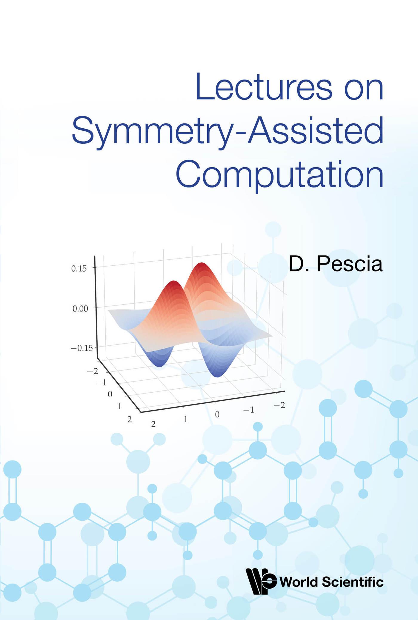 LECTURES ON SYMMETRY-ASSISTED COMPUTATION