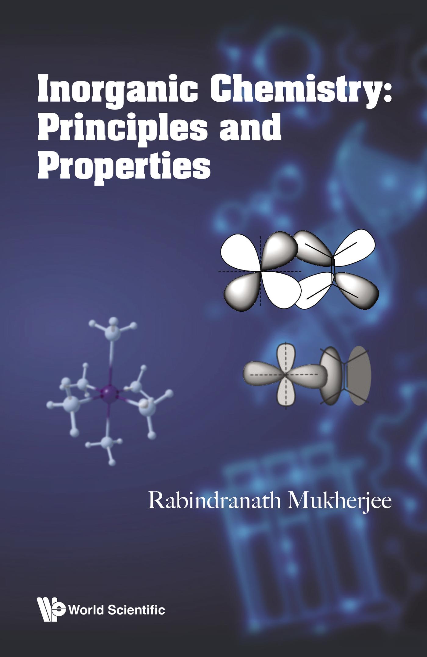 INORGANIC CHEMISTRY: PRINCIPLES AND PROPERTIES