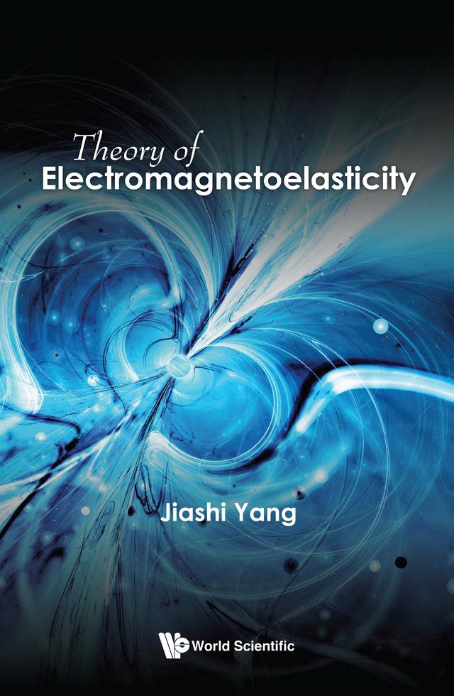 THEORY OF ELECTROMAGNETOELASTICITY by Jiashi Yang