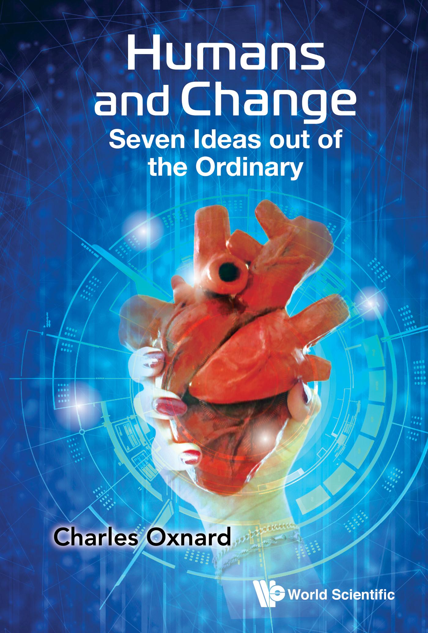 HUMANS AND CHANGE: SEVEN IDEAS OUT OF THE ORDINARY