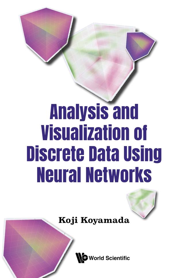 ANALYSIS & VISUALIZATION DISCRETE DATA USING NEURAL NETWORKS by Koji Koyamada