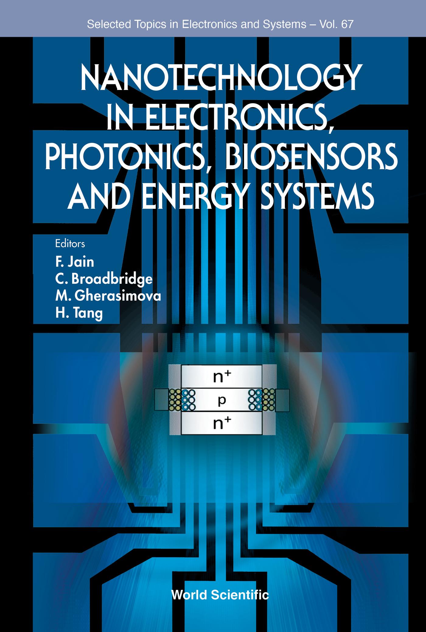 NANOTECH ELECTRONICS, PHOTONICS, BIOSENSORS & ENERGY SYSTEMS