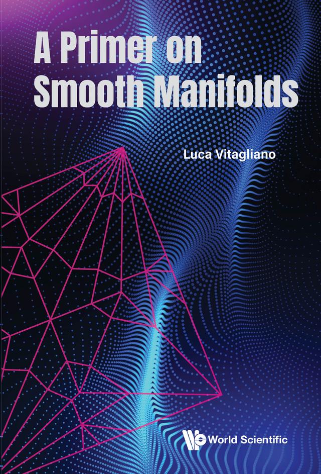 PRIMER ON SMOOTH MANIFOLDS, A by Luca Vitagliano